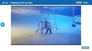NR 35 – TRABALHO EM ALTURA
 