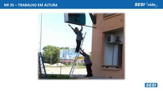 NR 35 – TRABALHO EM ALTURA
 