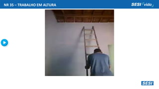 NR 35 – TRABALHO EM ALTURA
 