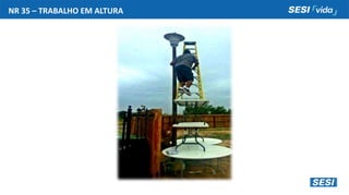NR 35 – TRABALHO EM ALTURA
 