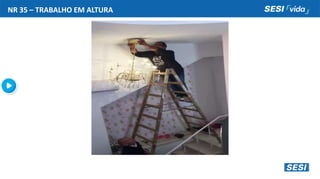 NR 35 – TRABALHO EM ALTURA
 