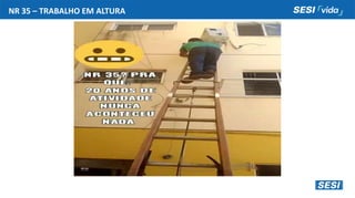 NR 35 – TRABALHO EM ALTURA
 