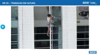 NR 35 – TRABALHO EM ALTURA
 
