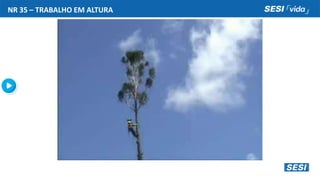 NR 35 – TRABALHO EM ALTURA
 