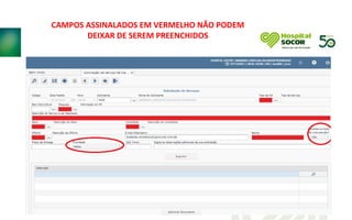 CAMPOS ASSINALADOS EM VERMELHO NÃO PODEM
DEIXAR DE SEREM PREENCHIDOS
 