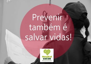 Prevenção
 