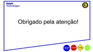 Obrigado pela atenção!
 