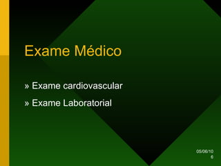 Exame Médico »  Exame cardiovascular » Exame Laboratorial 