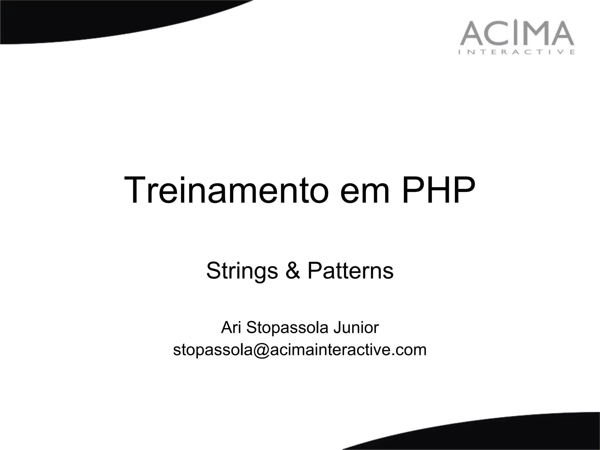 Treinamento PHP: Strings & Patterns
