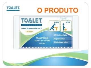 O PRODUTO 