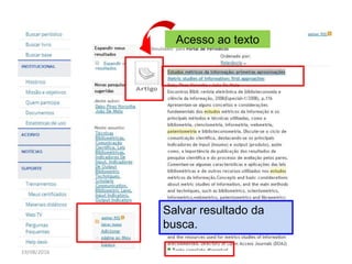 19/08/2016
Salvar resultado da
busca.
Acesso ao texto
 
