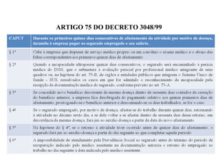 ARTIGO 75 DO DECRETO 3048/99
 