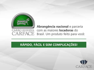 CARFACE - Produtos