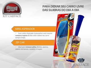 CARFACE - Produtos