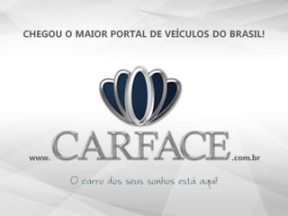 CARFACE - Produtos