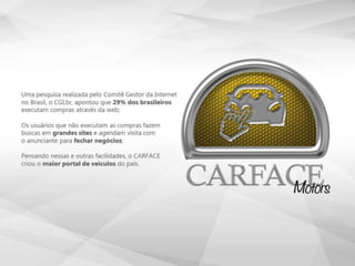 CARFACE - Produtos