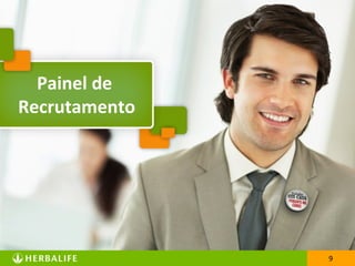 99
Painel de
Recrutamento
 