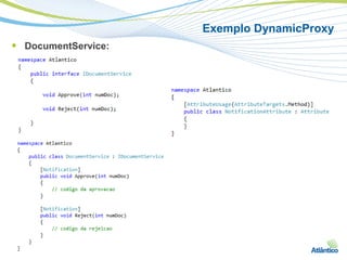 Exemplo DynamicProxy
 DocumentService:
 