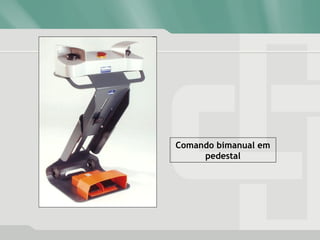 Comando bimanual em
pedestal
 