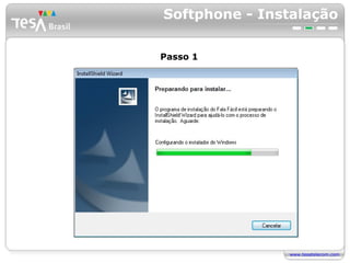 Softphone - Instalação Passo 1 