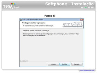 Softphone - Instalação Passo 5 