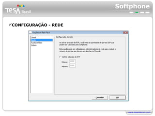 Softphone CONFIGURAÇÃO - REDE 