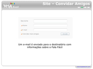 Site – Convidar Amigos Um e-mail é enviado para o destinatário com informações sobre o Fala Fácil 
