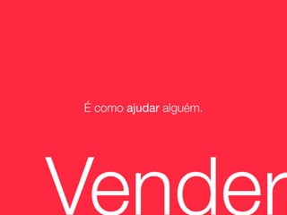 É como ajudar alguém.




Vender
 