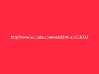 http://www.youtube.com/watch?v=I-abiiEUiXU
 