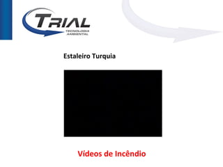 Estaleiro Turquia




    Vídeos de Incêndio
 