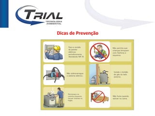 Dicas de Prevenção
 