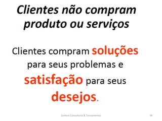 Jordann Consultoria & Treinamentos   38
 