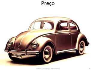 Jordann Consultoria & Treinamentos   40
 