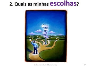 Jordann Consultoria & Treinamentos   67
 