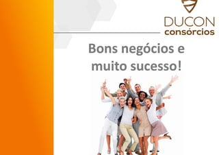 Treinamento DUCON CONSÓRCIOS