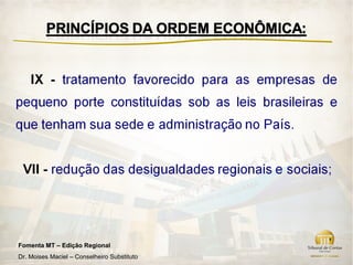 Fomenta MT – Edição Regional
Dr. Moises Maciel – Conselheiro Substituto
 