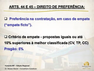Fomenta MT – Edição Regional
Dr. Moises Maciel – Conselheiro Substituto
 