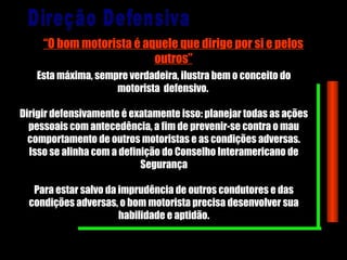 Treinamento de transito Direção Defensiva.ppt