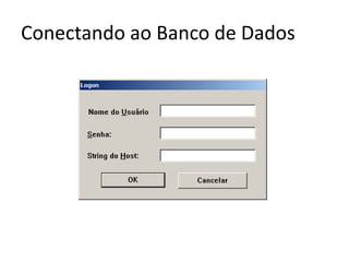 Conectando ao Banco de Dados
