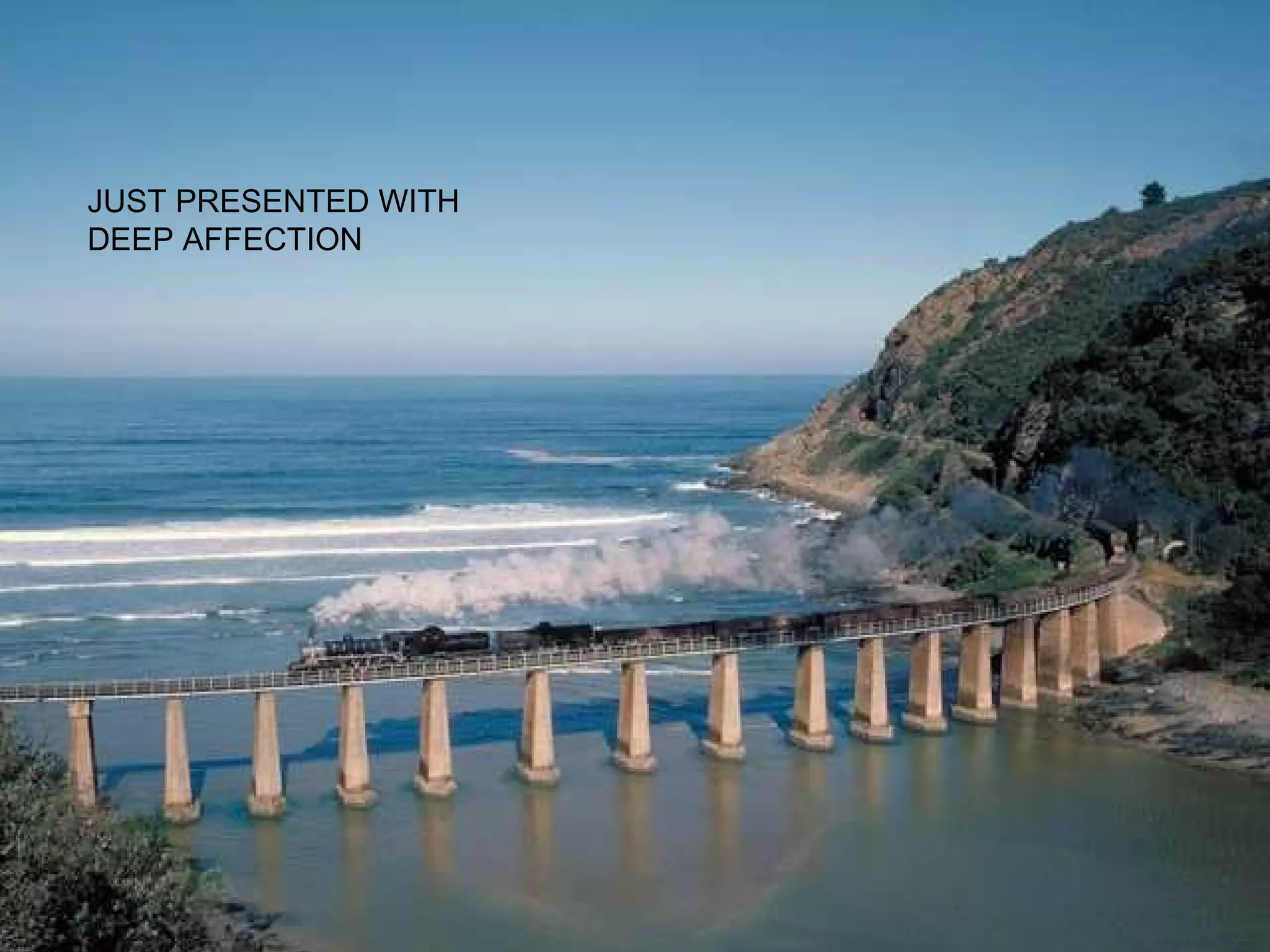 JUST PRESENTED WITH DEEP AFFECTION 