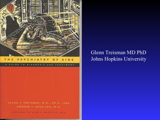 Glenn Treisman MD PhD Johns Hopkins University 