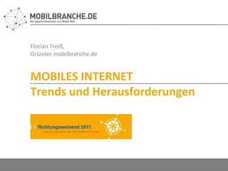 Florian Treiß,  Gründer mobilbranche.de MOBILES INTERNET Trends und Herausforderungen 