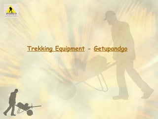 Trekking Equipment - Getupandgo
 