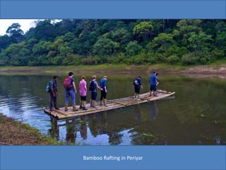 Bamboo Rafting in Periyar
 