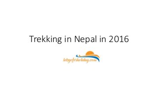 Trekking in Nepal in 2016
 