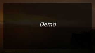 Demo
 