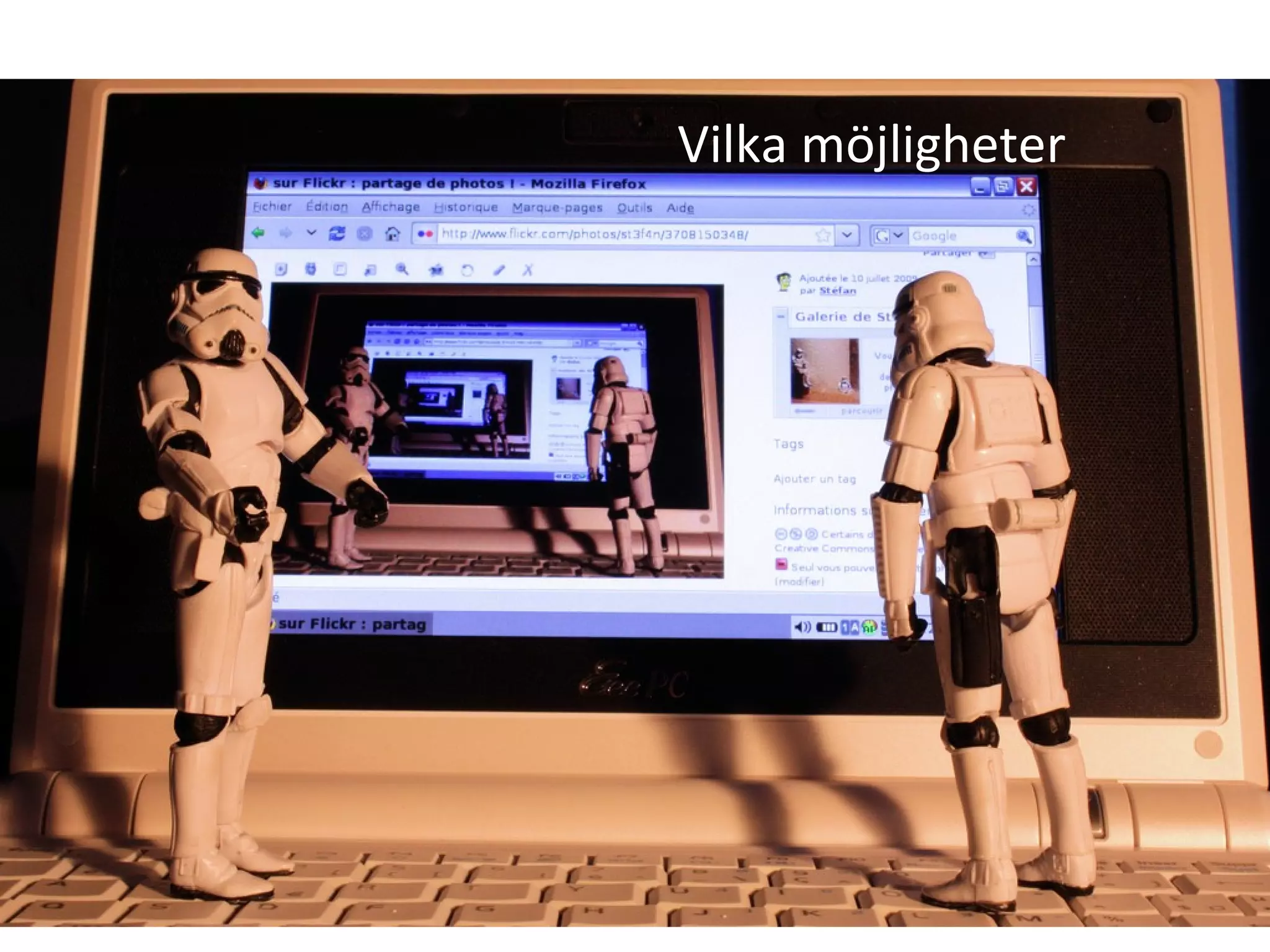 Vilka möjligheter 
