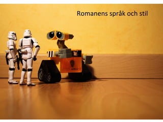 Romanens språk och stil 