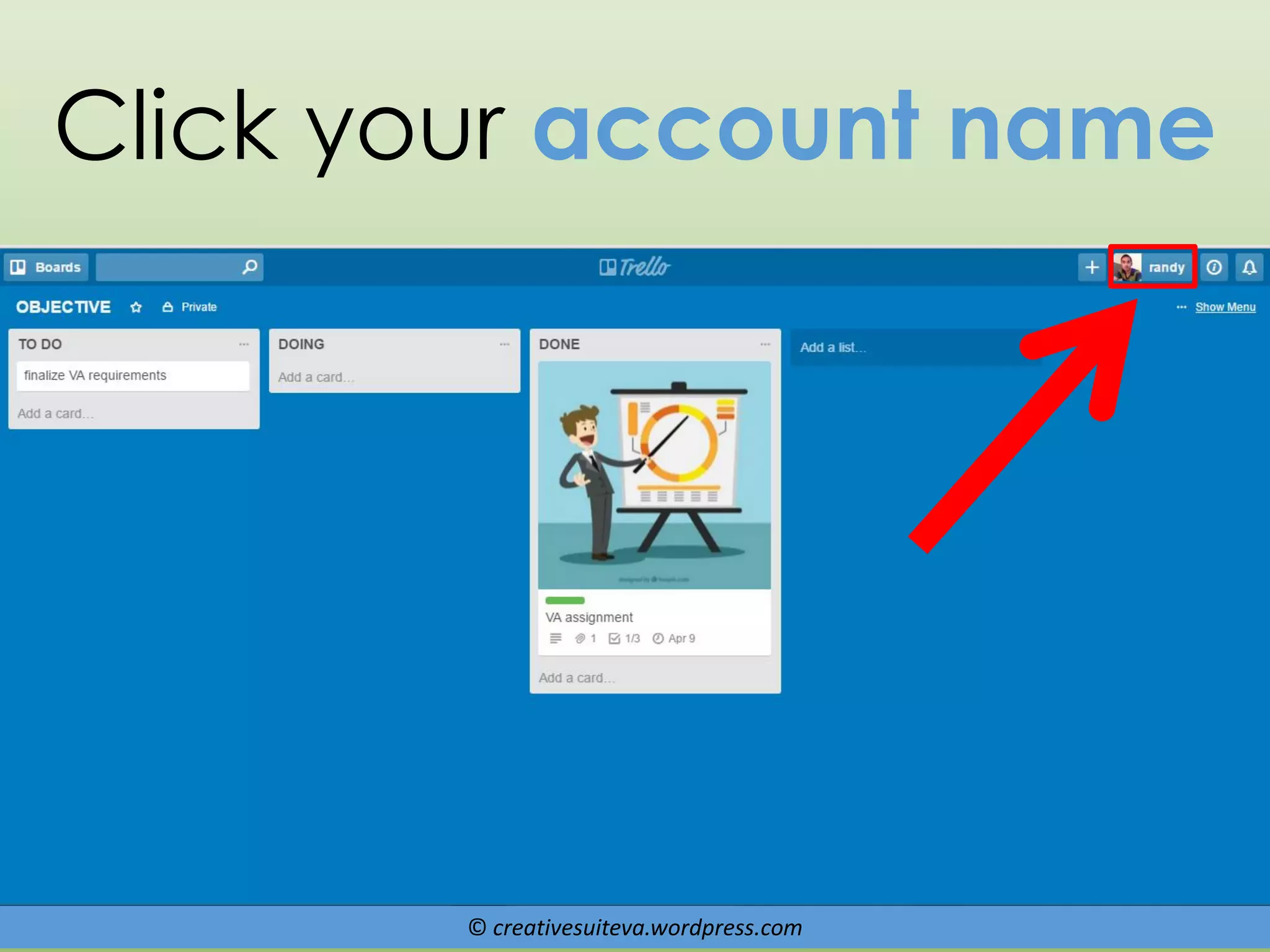 © creativesuiteva.wordpress.com
Click your account name
 