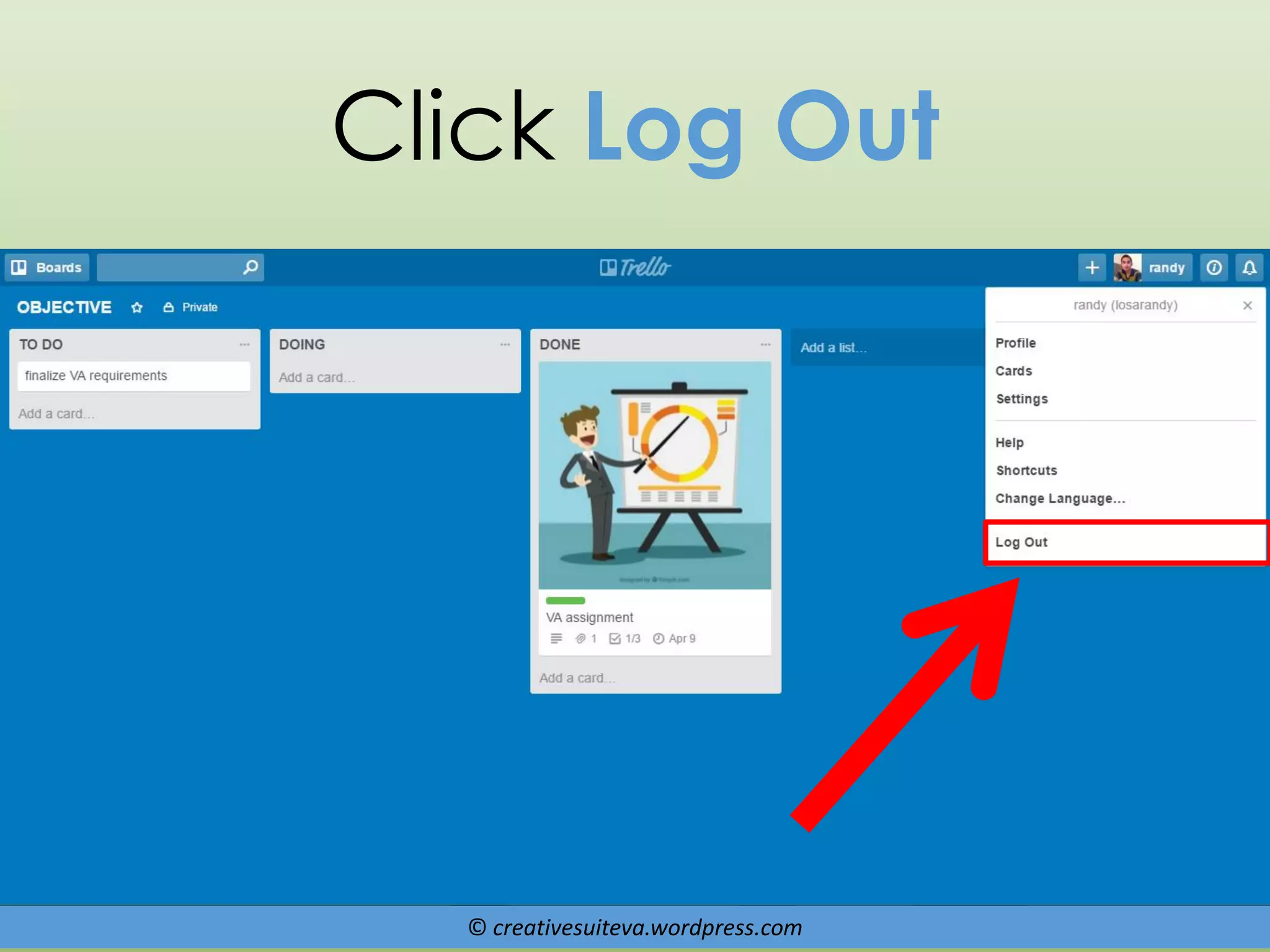 © creativesuiteva.wordpress.com
Click Log Out
 